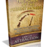 The Power Of The Present Moment